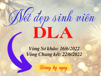 Thông báo Cuộc thi NÉT ĐẸP SINH VIÊN DLA do Đoàn trường tổ chức sắp diễn ra