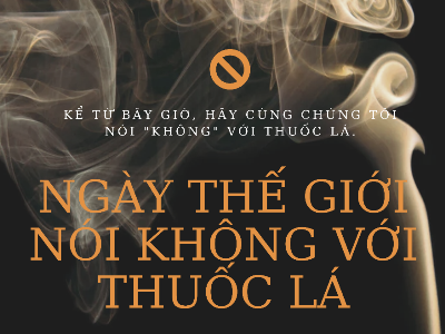  Hưởng ứng Ngày thế giới không thuốc lá 31-5 và Tuần lễ quốc gia không thuốc lá 25 – 31-5-2025Tăng cường thực thi Luật Phòng, chống tác hại của thuốc lá – Hành động vì một cộng đồng khỏe mạnh!