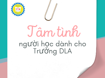Tâm tình người học dành cho Trường DLA